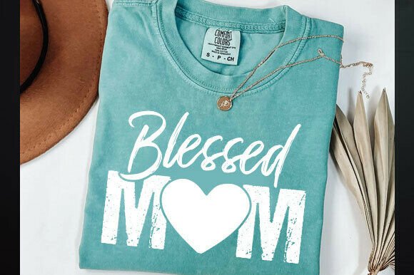 Blessed Mom, Mother’s Day Shirt Design for Crafters