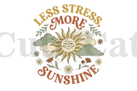 Less Stress More Sunshine PNG Design: A Guide to Creative Use